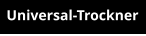 Universal-Trockner